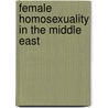 Female Homosexuality In The Middle East by Samar Habib