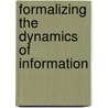 Formalizing the Dynamics of Information door Stefan Kaufmann