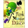 Frank Was A Monster Who Wanted To Dance door Keith Graves