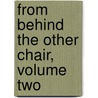 From Behind The Other Chair, Volume Two door Claran d'Orr
