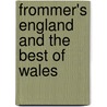 Frommer's England and the Best of Wales by Nick Dalton