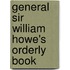 General Sir William Howe's Orderly Book