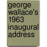 George Wallace's 1963 Inaugural Address by Ronald Cohn