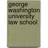 George Washington University Law School by Ronald Cohn