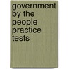 Government by the People Practice Tests by David O'Brien
