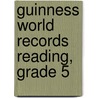 Guinness World Records Reading, Grade 5 door Suzanne Francis
