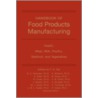 Handbook of Food Products Manufacturing by Y.H. Hui