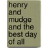Henry And Mudge And The Best Day Of All