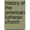 History of the American Lutheran Church door Ernest L. Hazelius