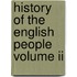 History Of The English People Volume Ii