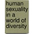 Human Sexuality in a World of Diversity