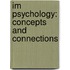 Im Psychology: Concepts and Connections