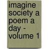 Imagine Society a Poem a Day - Volume 1 door Mr Jean Mercier