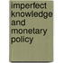 Imperfect Knowledge and Monetary Policy