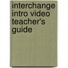 Interchange Intro Video Teacher's Guide door Jack C. Richards