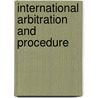 International Arbitration And Procedure door Robert Clark Morris