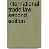 International Trade Law, Second Edition door Andrew T. Guzman