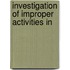 Investigation Of Improper Activities In