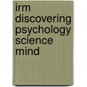 Irm Discovering Psychology Science Mind door Cacioppo