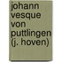 Johann Vesque Von Puttlingen (J. Hoven)