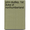 John Dudley, 1st Duke of Northumberland door Ronald Cohn