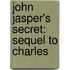 John Jasper's Secret: Sequel To Charles
