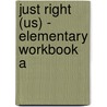 Just Right (us) - Elementary Workbook A door Carol Lethaby