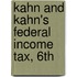 Kahn and Kahn's Federal Income Tax, 6th