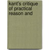 Kant's Critique Of Practical Reason And door Immanual Kant