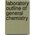 Laboratory Outline Of General Chemistry