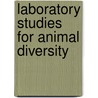 Laboratory Studies For Animal Diversity door Lee B. Kats