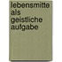 Lebensmitte Als Geistliche Aufgabe