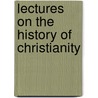 Lectures On The History Of Christianity door George Washington Burnap