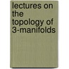 Lectures on the Topology of 3-Manifolds by Nikolai Saveliev