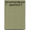 Lehrerhandbuch 1 - Spanisch f door Juliane Buschhorn-Walter
