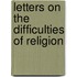 Letters On The Difficulties Of Religion