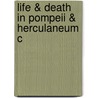 Life & Death in Pompeii & Herculaneum C door Roberts