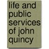 Life And Public Services Of John Quincy