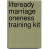 Lifeready Marriage Oneness Training Kit by Tim Lundy