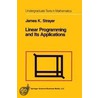 Linear Programming and Its Applications door James K. Strayer