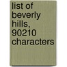 List of Beverly Hills, 90210 Characters door Ronald Cohn