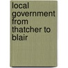 Local Government from Thatcher to Blair door Stuart Wilks-Heeg