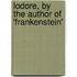 Lodore, by the Author of 'Frankenstein'