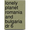Lonely Planet Romania and Bulgaria Dr 6 door M. Baker