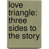 Love Triangle: Three Sides to the Story door Brenda A. Barrett