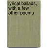 Lyrical Ballads, with a Few Other Poems by William Wordsworth