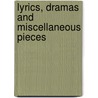 Lyrics, Dramas and Miscellaneous Pieces by Sir Walter Scott