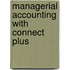 Managerial Accounting with Connect Plus