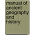 Manual Of Ancient Geography And History