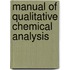 Manual of Qualitative Chemical Analysis